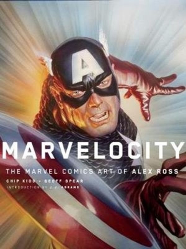 Cover Art for 9781789090697, Marvelocity: The Marvel Comics Art of Alex Ross by Chipp Kidd