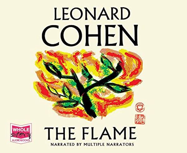 Cover Art for 9781528856546, The Flame by Leonard Cohen