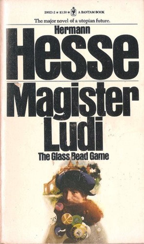Cover Art for 9780553200232, Magister Ludi: The Glass Bead Game by Hermann Hesse
