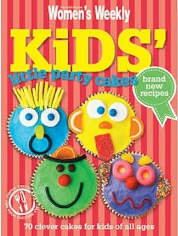 Cover Art for 9781863967587, Kids Little Party Cakes by The Australian Women's Weekly