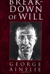 Cover Art for 9780521593007, Breakdown of Will by George Ainslie