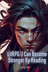 Cover Art for B0B7JQNM94, LitRPG: I Can Become Stronger By Reading: Urban Op System Cultivation Vol 9 by liu li, feng