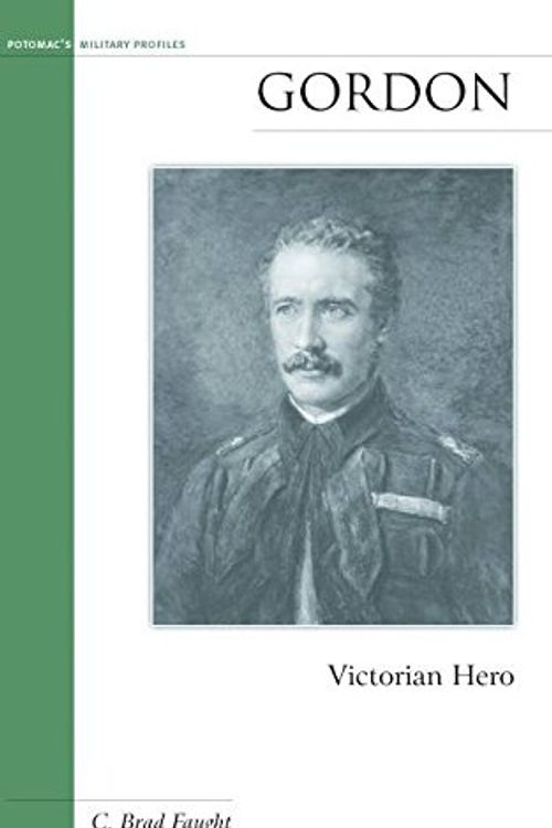 Cover Art for 9781597971454, Gordon: Victorian Hero. by C Faught