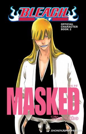 Cover Art for 9781421542300, Bleach: MASKED: Official Character Data Book 2 by Tite Kubo
