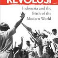 Cover Art for B0C776CWVJ, Revolusi: Indonesia and the Birth of the Modern World by David Van Reybrouck