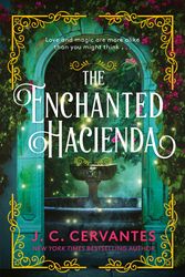 Cover Art for 9781035409860, The Enchanted Hacienda by Cervantes, J.C.