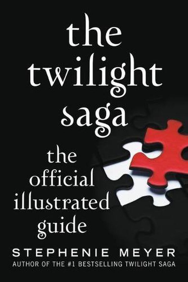 Cover Art for 9780316401685, The Twilight Saga: The Official Illustrated Guide by Stephenie Meyer