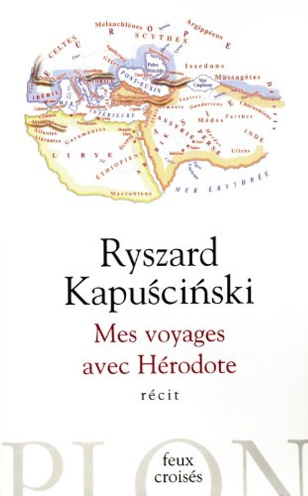 Cover Art for 9782259202527, Mes voyages avec H�rodote by PATTE V�ronique KAPUSCINSKI Ryszard