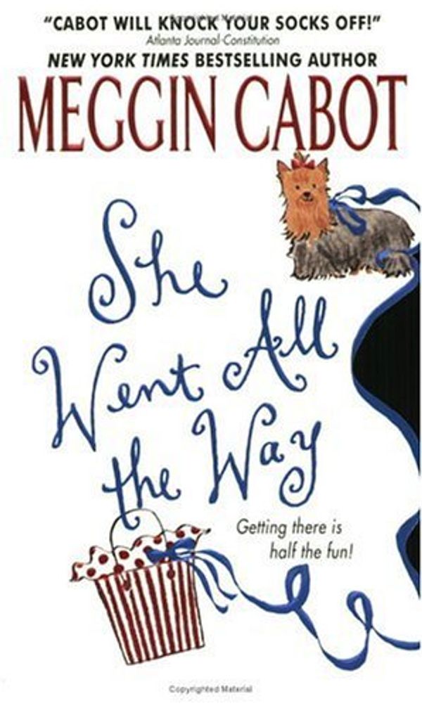 Cover Art for B000FC2OGG, She Went All the Way by Meg Cabot