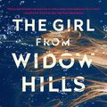 Cover Art for 9781838950767, The Girl from Widow Hills: From the New York Times bestselling author of the Reese Witherspoon's Book Club Pick, The Last House Guest by Megan Miranda