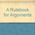 Cover Art for 9780872200302, A Rulebook for Arguments by Anthony Weston