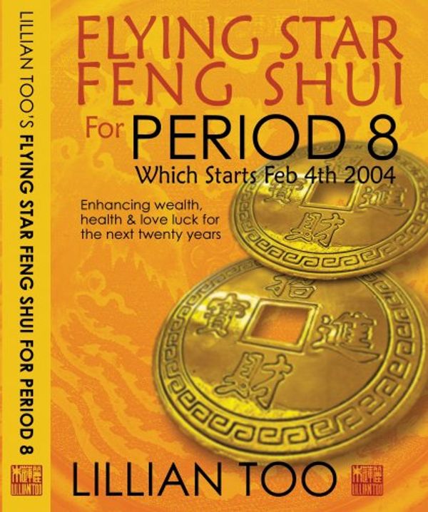 Cover Art for 9789839778762, Flying Star Feng Shui for Period 8 by Lillian Too