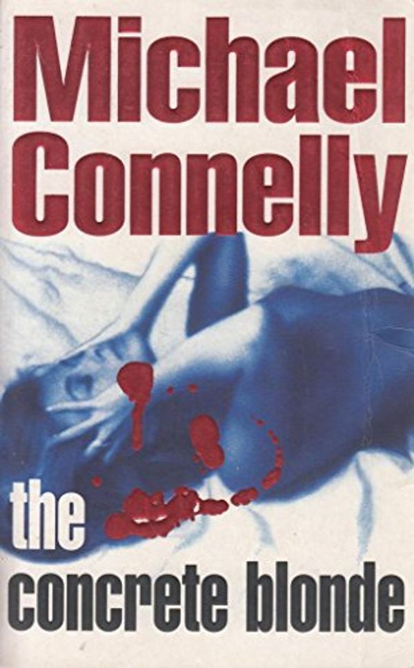 Cover Art for 9781857978773, The Concrete Blonde by Michael Connelly