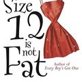 Cover Art for 9780330443937, Size 12 is Not Fat by Meg Cabot