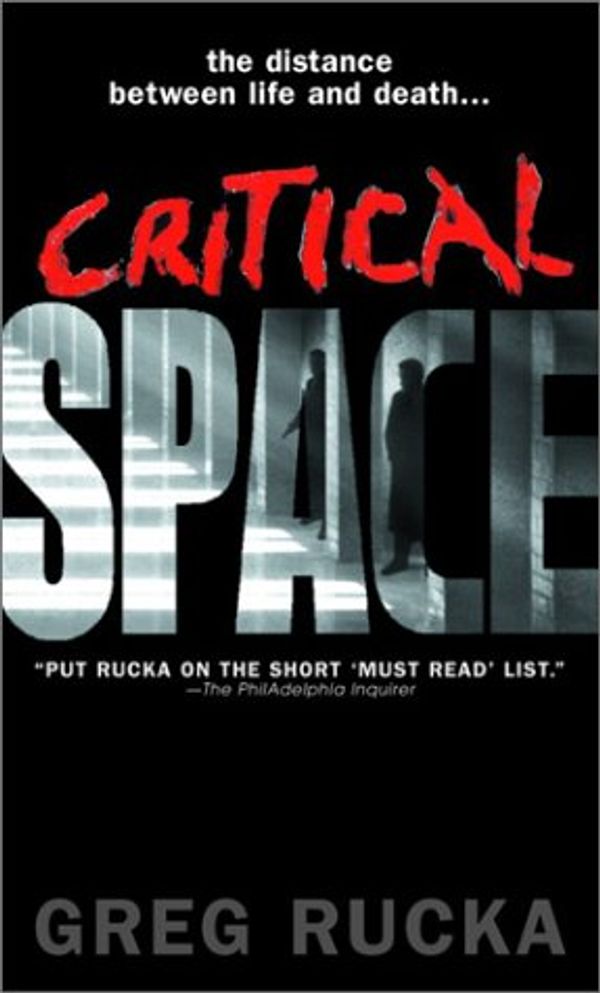 Cover Art for 9780553801323, Critical Space by Greg Rucka