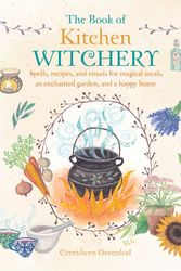 Cover Art for 9781782493723, The Book of Kitchen Witchery by Cerridwen Greenleaf