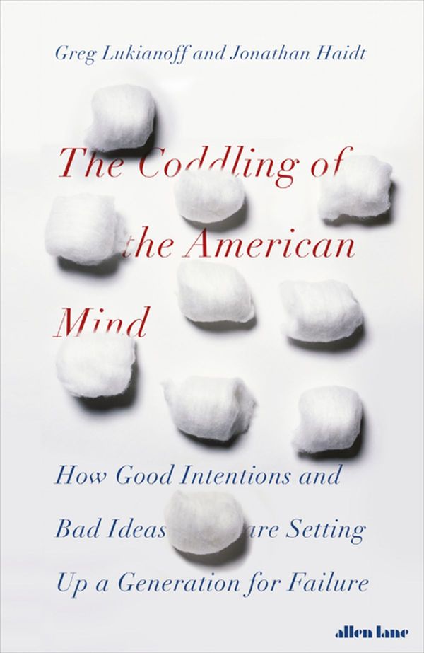 Cover Art for 9780241308363, The Coddling of the American Mind by Greg Lukianoff, Jonathan Haidt