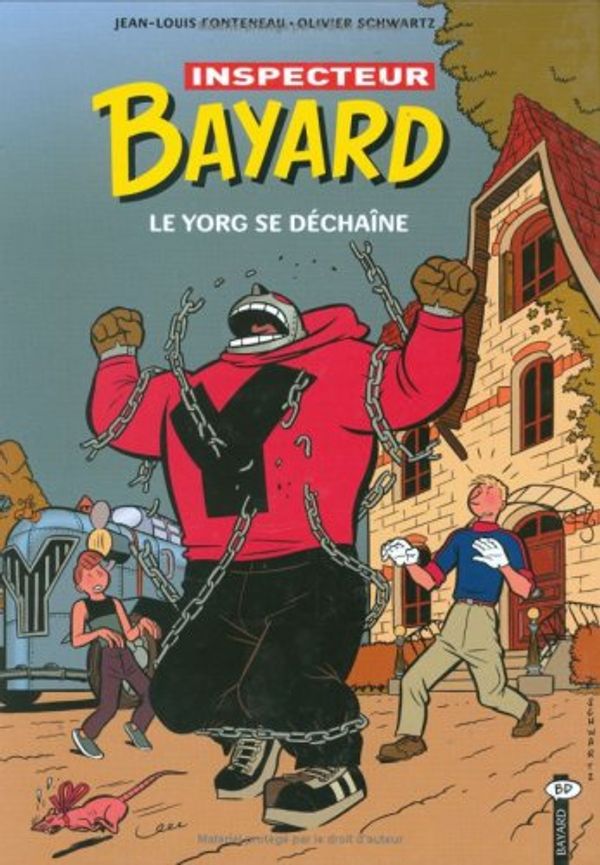 Cover Art for 9782747016223, Inspecteur Bayard. 14, Le Yorg se déchaîne by Jean-Louis Fonteneau, Olivier Schwartz, Christine Couturier