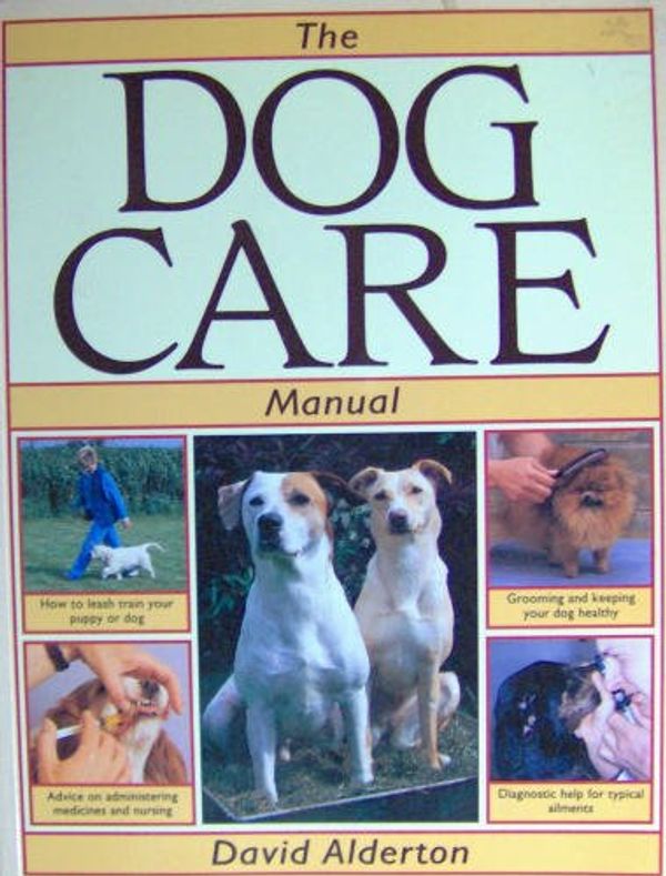 Cover Art for 9780812091632, The Dog Care Manual by David Alderton