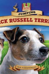 Cover Art for 9781604536171, Jumping Jack Russell Terriers by Pam Scheunemann