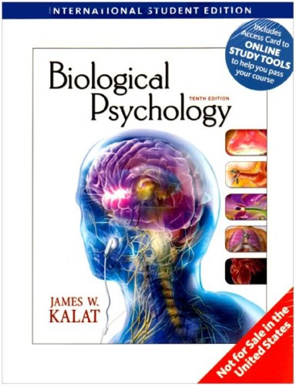 Cover Art for 9781408018460, Biological Psychology by James W. Kalat