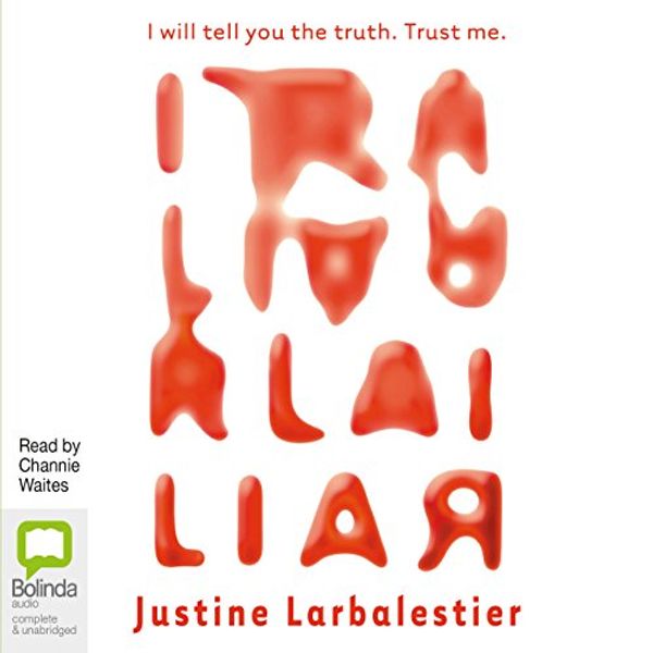 Cover Art for B00383COZ0, Liar by Justine Larbalestier