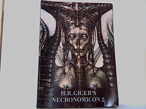 Cover Art for 9783855910205, H.R. Giger's Necronomicon 2 (German Edition) by H. R. Giger
