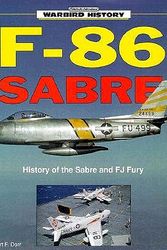Cover Art for 9780879387488, F 86 Sabre History of the Sabre and FJ Fury by Robert F. Dorr