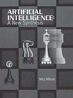 Cover Art for 9781558605350, Artificial Intelligence: A New Synthesis by Nils J. Nilsson