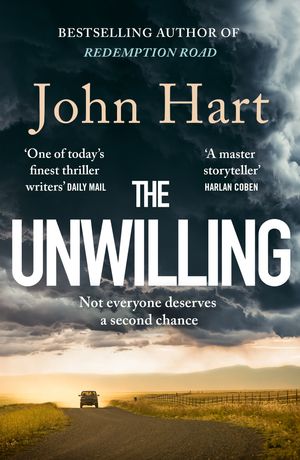 Cover Art for 9781838775896, The Unwilling: The gripping new thriller from the author of Richard & Judy Book Club pick Down River by John Hart