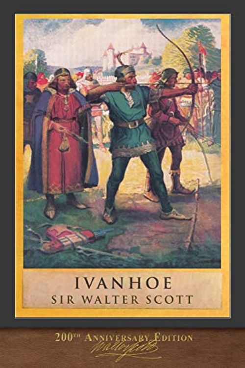 Cover Art for 9781952433665, Ivanhoe: Illustrated 200th Anniversary Edition by Sir Walter Scott