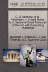 Cover Art for 9781270449423, C. D. Morrison et al., Petitioners, V. United States. U.S. Supreme Court Transcript of Record with Supporting Pleadings by Robert L Randall