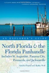 Cover Art for 9780881509656, Explorer's Guide North Florida and the Florida Panhandle by Sandra Friend