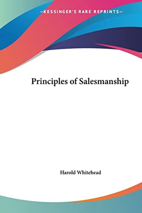 Cover Art for 9780766161429, Principles of Salesmanship (1924) by Harold Whitehead
