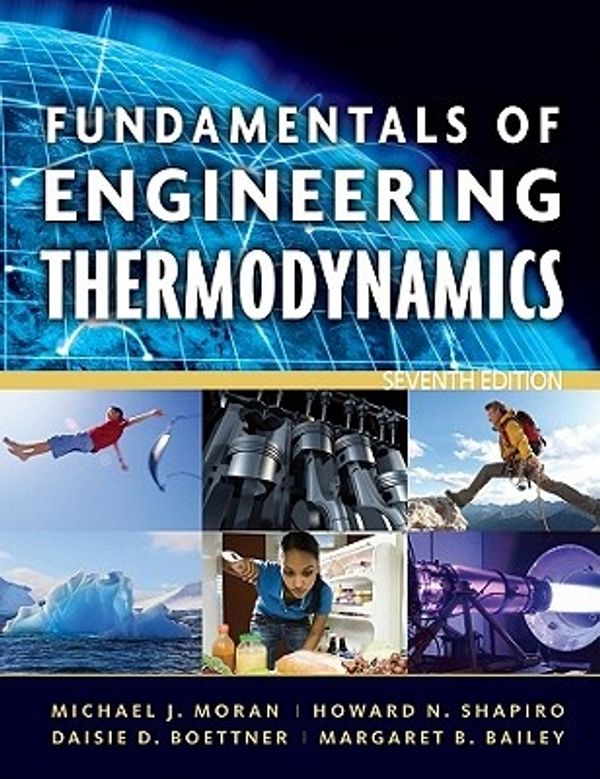 Cover Art for 9780470495902, Fundamentals of Engineering Thermodynamics by Michael J. Moran, Howard N. Shapiro, Daisie D. Boettner, Margaret B. Bailey