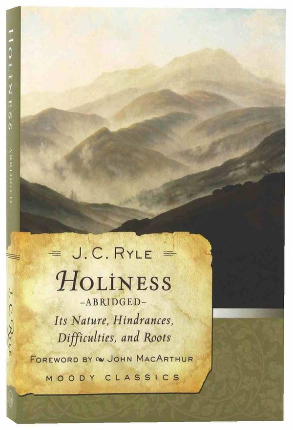 Cover Art for 9780802454553, Holiness: Its Nature, Hindrances, Difficulties, and Roots by J. C. Ryle