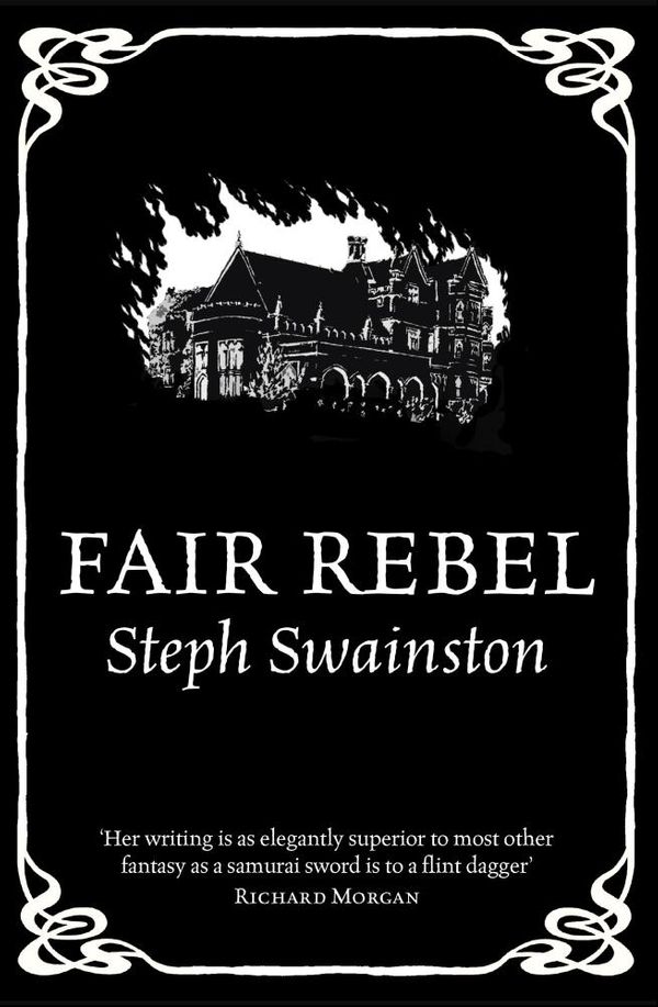 Cover Art for 9780575081697, Fair Rebel by Steph Swainston