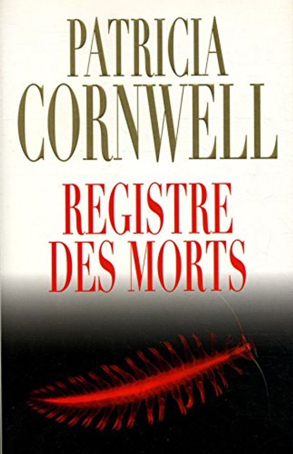 Cover Art for B0199WJDRK, Registre des morts / Cornwell, Patricia / Réf: 26004 by Patricia Cornwell