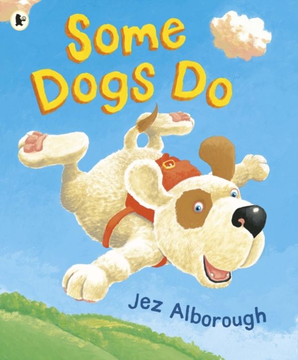 Cover Art for 9781406383027, Some Dogs Do by Jez Alborough