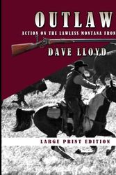 Cover Art for 9781508634775, Outlaw - Large Print Edition by Dave Lloyd
