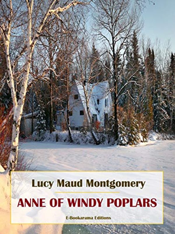 Cover Art for B0899HZB21, Anne of Windy Poplars by Lucy Maud Montgomery