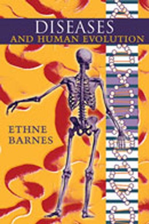 Cover Art for 9780826330666, Diseases and Human Evolution by Ethne Barnes