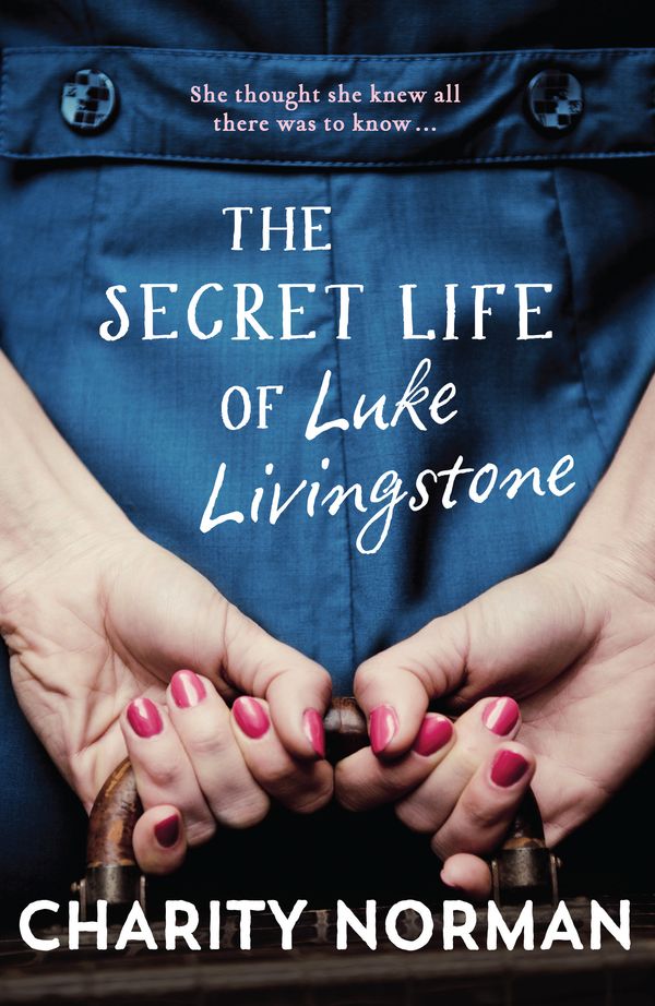Cover Art for 9781743318386, The Secret Life of Luke Livingstone by Charity Norman
