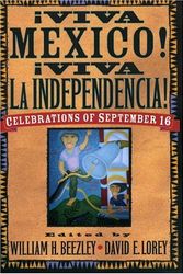 Cover Art for 9780842029155, Aviva Mzxico! Aviva La Independencia!: Celebrations of September 16 by William H. Beezley