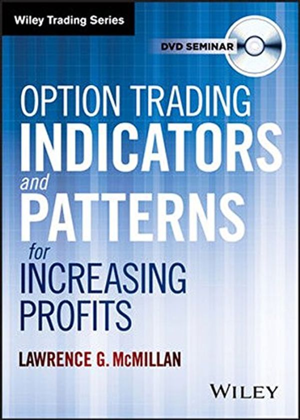 Cover Art for 9781592800483, Option Trading Indicators and Patterns for Increasing Profits with Larry Mcmillan by Lawrence G. McMillan