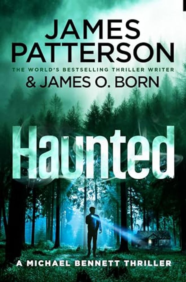Cover Art for B06WP4GN5G, Haunted: (Michael Bennett 10). A nerve-jangling New York crime thriller by James Patterson