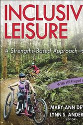 Cover Art for 9781718201088, Inclusive Leisure: A Strengths-Based Approach by Mary Ann Devine, Lynn Anderson