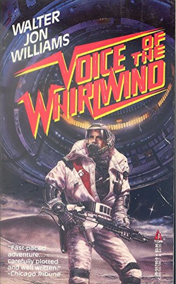 Cover Art for 9780812557855, Voice of the Whirlwind by Walter Jon Williams