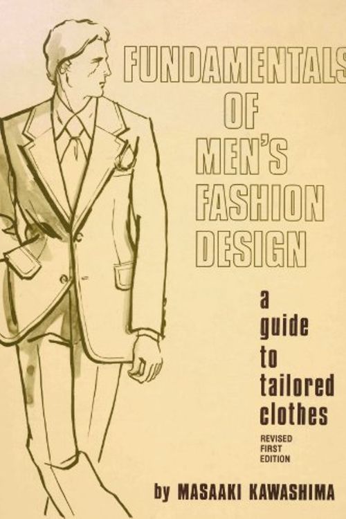 Cover Art for B000X6TJYE, Fundamentals of Men's Fashion Design: A Guide to Tailored Clothes by Masaaki Kawashima