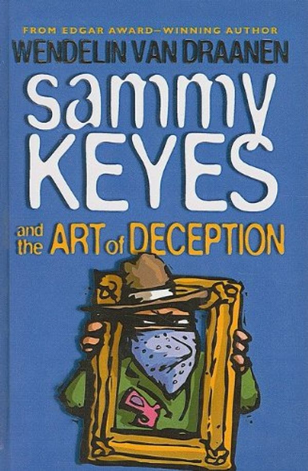 Cover Art for 9780756950699, Sammy Keyes and the Art of Deception by Wendelin Van Draanen